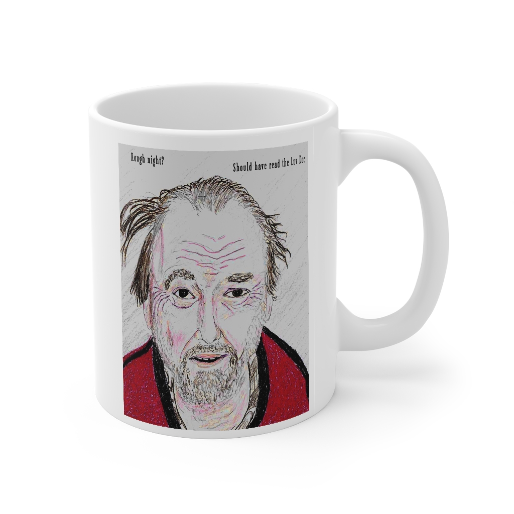 The Luv Doc Rough Night Coffee Mug (11oz)